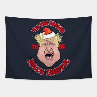 'Tis the Season to be Jolly Careful (Boris Johnson) Tapestry