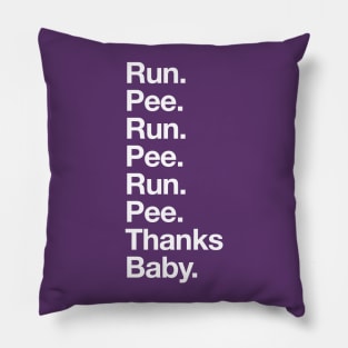 Run Pee Thanks Baby Pregnant Running Pillow