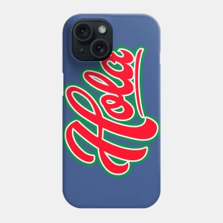 Hola How's it Going? Phone Case