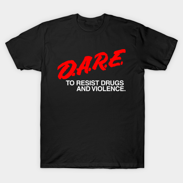 DARE Drug Abuse Resistant Education Elementary School - Dare - T-Shirt