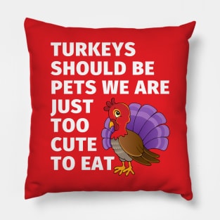 Red Turkey should be pets Thanksgiving Holiday Kids Design Pillow