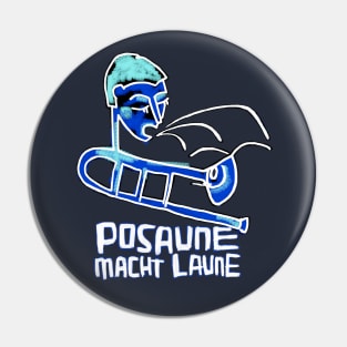 Posaune Macht Laune, German, Trombone Player Pin