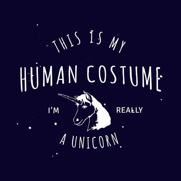 This is my human costume I'm really a unicorn by hoopoe