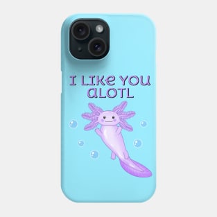 I like you alotl Phone Case