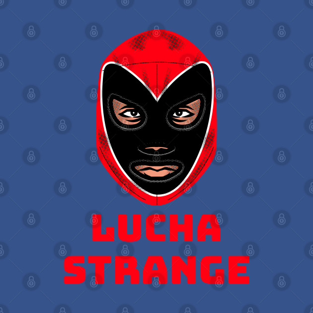 Disover Lucha Strange - Lucha Strange - T-Shirt