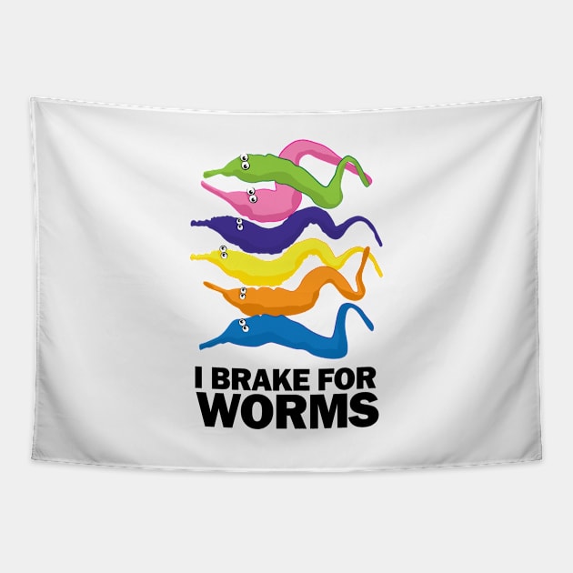 I Brake for Worms - Funny Tapestry by andantino