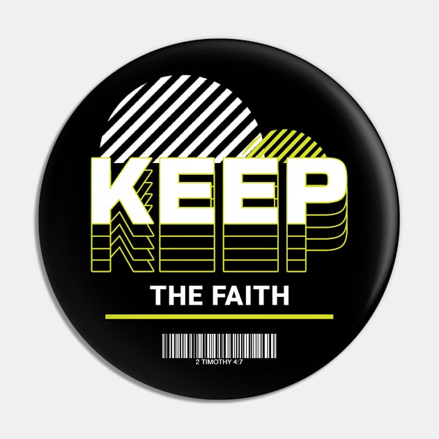 Keep the Faith - 2 Timothy 4:7 Pin by Teephical