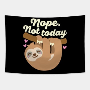 Nope Not Today Sloth Lover Tapestry