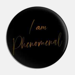 I am Phenomenal,  Positive affirmation Pin