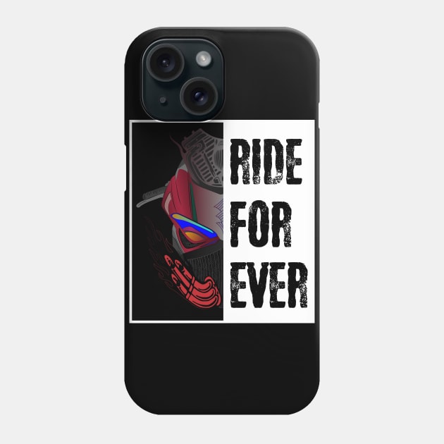 Ride For Ever Phone Case by 66designer99