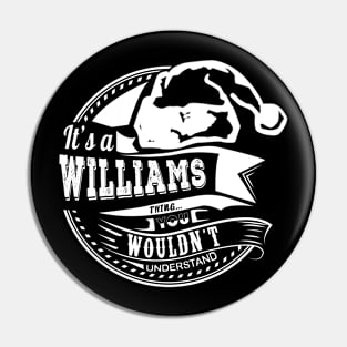 It's a Williams thing - Hat Xmas Personalized Name Gift Pin