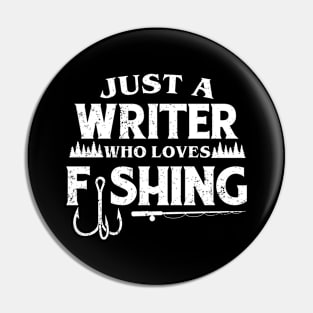 Just a Writer who loves fishing Pin