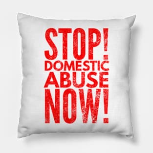 Stop! Domestic Abuse Now! Pillow