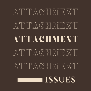 'Attachment : Issues' - Cream T-Shirt