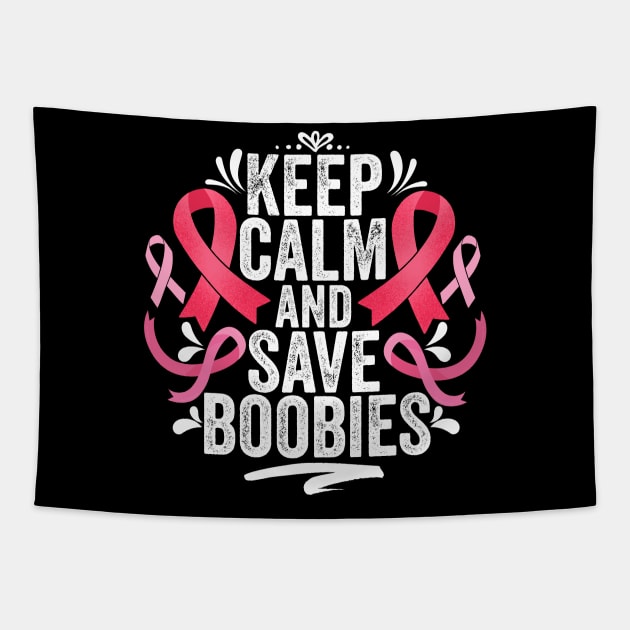 Keep calm and save boobies cancer Tapestry by Caskara