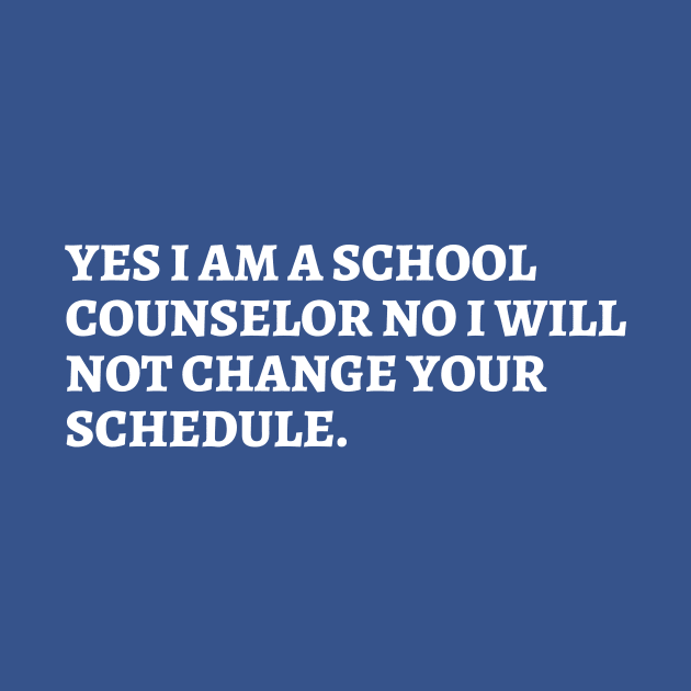 yes i am a school counselor no i will not change your schedule by UltraPod