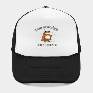 I Am A Conduit For Nonsense Funny Frog Meme Gamer Hat