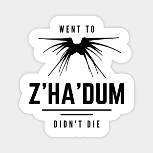 Went to Z'ha'dum - Didn't Die - Shadow Ship - White - Sci-Fi Magnet