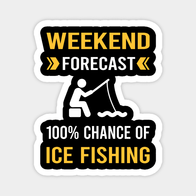 Weekend Forecast Ice Fishing Magnet by Good Day