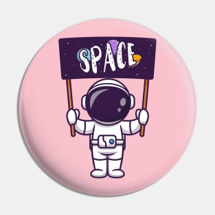 Cute Astronaut Holding Space Board Cartoon Pin