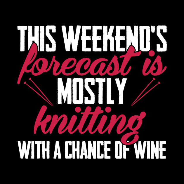 This weekend's forecast is mostly knitting. With a chance of wine (white) by nektarinchen