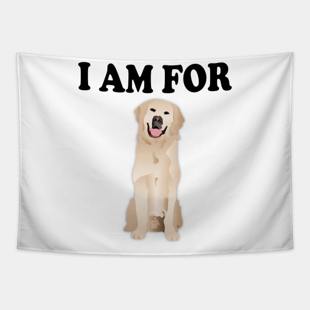 I am for golden retriever Tapestry by Pet & Nature Lovers