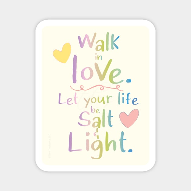 Walk in Love, Let your Life be Salt & Light Magnet by Third Day Media, LLC.