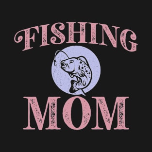 Womens Fishing Mom Mother's Day  Fish T-Shirt