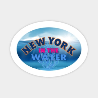 NEW YORK IN THE WATER Magnet