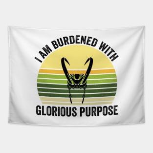 I am burdened with glorious purpose - burdened with glorious purpose Tapestry