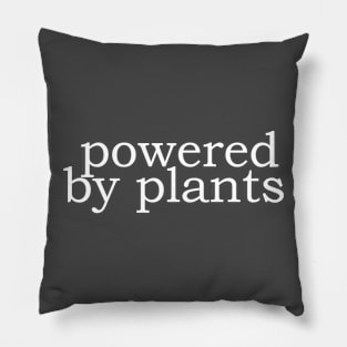 powered by plants ~ white Pillow