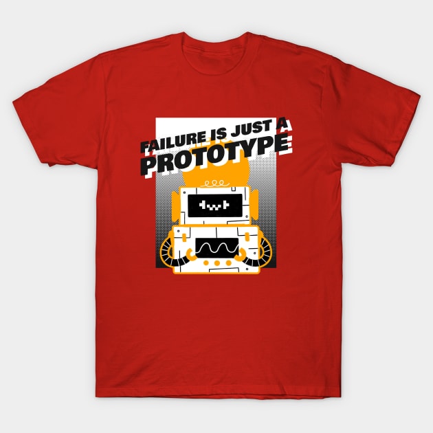Failure is Just a Prototype 3d Printing Projects T-Shirt by Lamount Tees