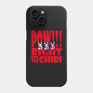POW!!! Right in the Three Chibis Phone Case
