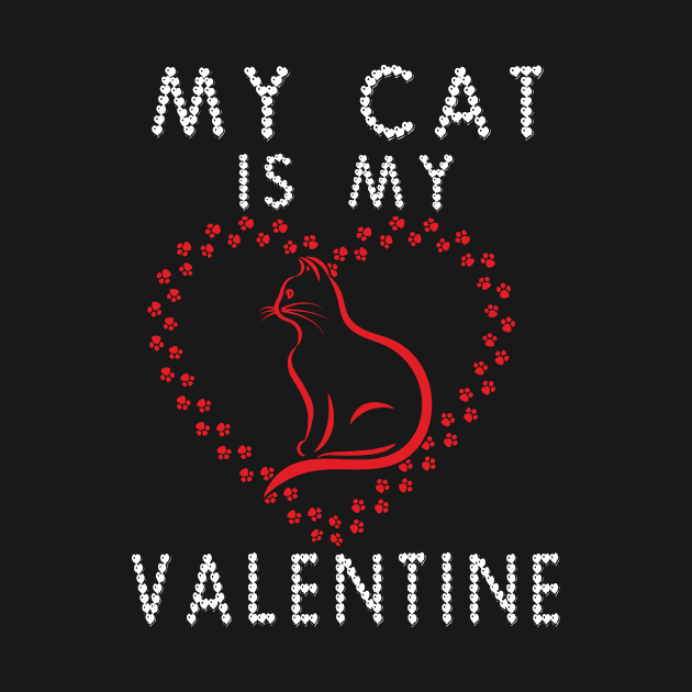 My cat is my valentine gift for cat lovers by BuzzTeeStore