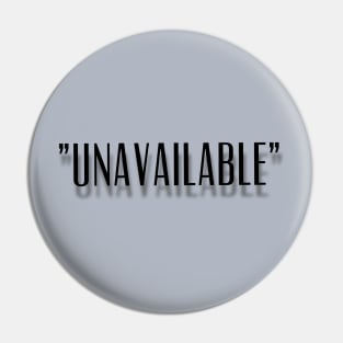 "Unavailable" New Design Pin