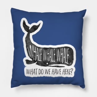 Whale Whale Whale, funny saying Pillow