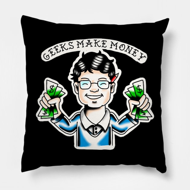 Geek make a money Pillow by rafaelwolf