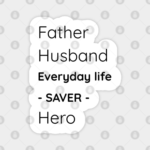 Dad Shirt Father Day Shirt Husband Gift Daddy Gift New Dad Gift Daddy Shirt Dad Gift for Dad Hero Husband Shirt Daddy Shirt-06 Magnet by Sam Design Studio