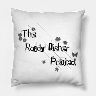 The Randy Disher Project Pillow