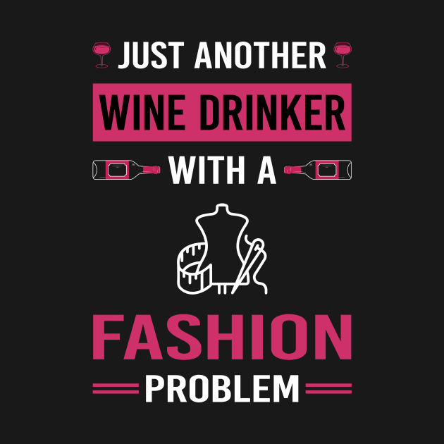 Wine Drinker Fashion by Good Day