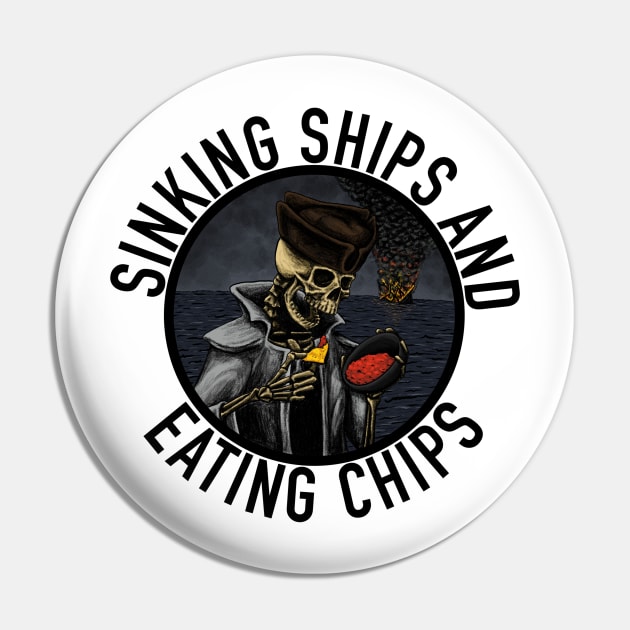 Sinking Ships and Eating Chips Pin by mattleckie