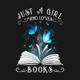 Just A Girl Who Loves Books T-Shirt