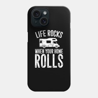 Life rocks when your home rolls Phone Case