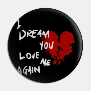 You Love me again - Broken Heart Pin