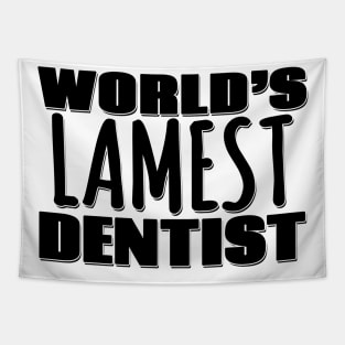 World's Lamest Dentist Tapestry