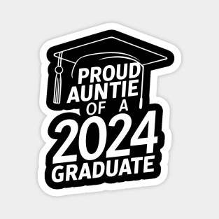 Proud Auntie of a 2024 Graduate Senior Class Family Graduation Magnet