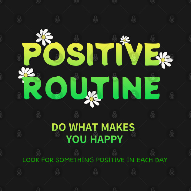 POSITIVE ROUTINE by zzzozzo