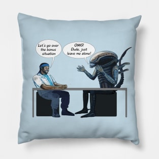 Bonus Situation Discussion (Alien 1979 Parody) Pillow