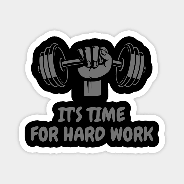 Hard work time Magnet by HAKIM94-STORE