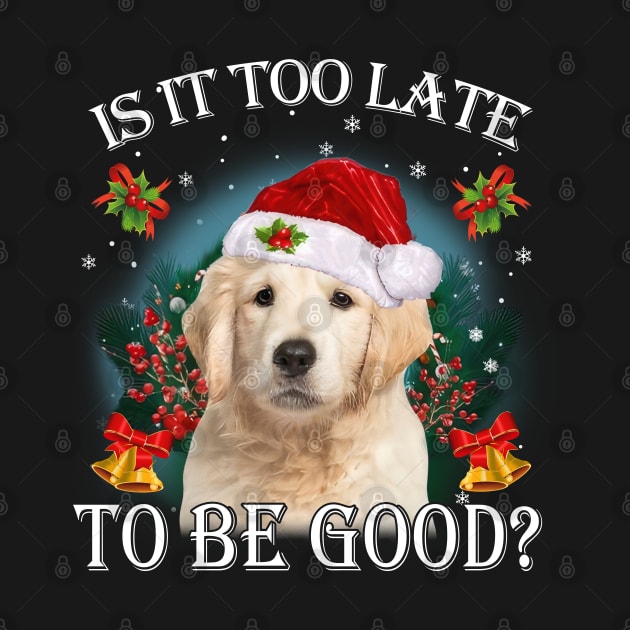 Santa Golden Retriever Christmas Is It Too Late To Be Good by TATTOO project